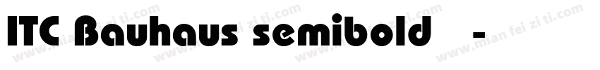 ITC Bauhaus semibold 中文字体转换